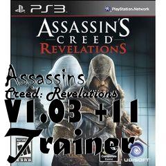 Box art for Assassins
Creed: Revelations V1.03 +11 Trainer