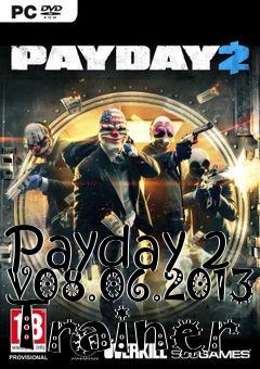 Box art for Payday
2 V08.06.2013 Trainer