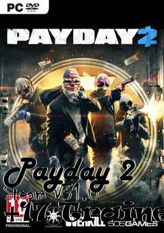 Box art for Payday
2 Steam V31.0 +17 Trainer