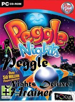 Box art for Peggle
            Nights Deluxe +7 Trainer
