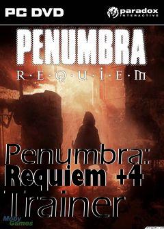 Box art for Penumbra:
Requiem +4 Trainer