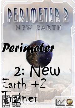 Box art for Perimeter
            2: New Earth +2 Trainer