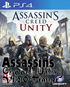 Box art for Assassins
Creed: Unity V1.2.0 Trainer