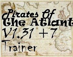 Box art for Pirates
Of The Atlantic V1.31 +7 Trainer