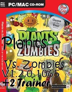 Box art for Plants
            Vs. Zombies V1.2.0.1065 +2 Trainer