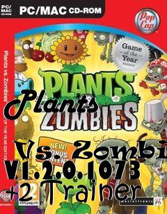 Box art for Plants
            Vs. Zombies V1.2.0.1073 +2 Trainer