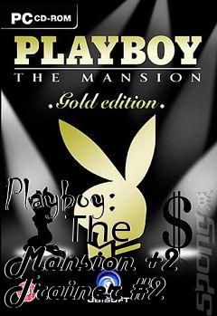 Box art for Playboy:
      The Mansion +2 Trainer #2