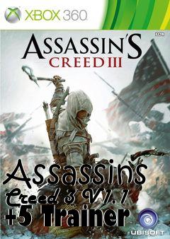 Box art for Assassins
Creed 3 V1.1 +5 Trainer
