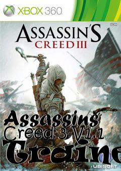 Box art for Assassins
Creed 3 V1.1 Trainer
