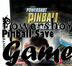 Box art for Powershot
Pinball Save Game