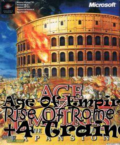 Box art for Age
Of Empires: Rise Of Rome +4 Trainer