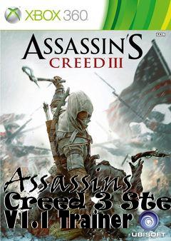 Box art for Assassins
Creed 3 Steam V1.1 Trainer