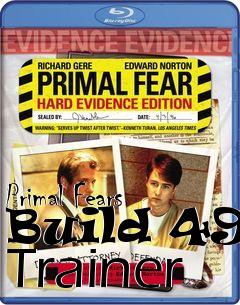 Box art for Primal
Fears Build 499 Trainer