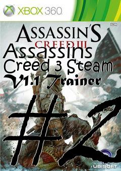 Box art for Assassins
Creed 3 Steam V1.1 Trainer #2