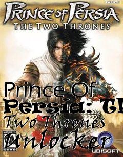 Box art for Prince
Of Persia: The Two Thrones Unlocker