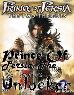 Box art for Prince
Of Persia: The Two Thrones Unlocker