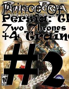 Box art for Prince
Of Persia: The Two Thrones +4 Trainer #2