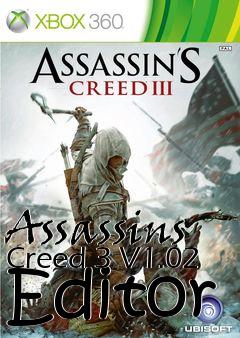 Box art for Assassins
Creed 3 V1.02 Editor