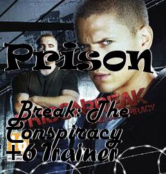 Box art for Prison
            Break: The Conspiracy +6 Trainer