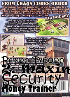 Box art for Prison
Tycoon 2: Maximum Security Money Trainer