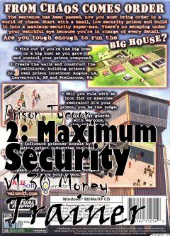 Box art for Prison
Tycoon 2: Maximum Security V1.30 Money Trainer