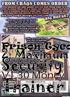 Box art for Prison
Tycoon 2: Maximum Security V1.30 Money Trainer