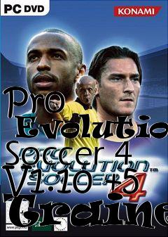 Box art for Pro
      Evolution Soccer 4 V1.10 +5 Trainer