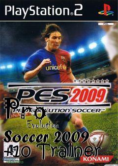 Box art for Pro
            Evolution Soccer 2009 +10 Trainer
