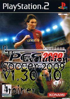 Box art for Pro
            Evolution Soccer 2009 V1.30 +10 Trainer