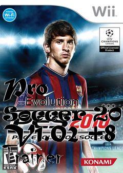 Box art for Pro
            Evolution Soccer 2010 V1.02 +8 Trainer