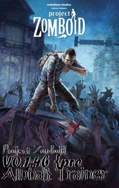 Box art for Project
Zomboid V0.1.4b {pre Alpha} Trainer