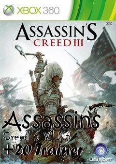 Box art for Assassins
Creed 3 V1.03 +20 Trainer