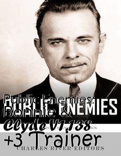 Box art for Public
Enemies: Bonnie & Clyde V1.138 +3 Trainer