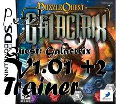 Box art for Puzzle
            Quest: Galactrix V1.01 +2 Trainer