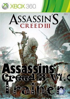 Box art for Assassins
Creed 3 V1.05 Trainer