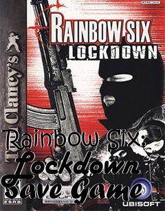 Box art for Rainbow
Six: Lockdown Save Game