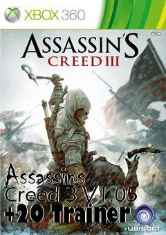 Box art for Assassins
Creed 3 V1.05 +20 Trainer