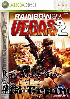 Box art for Rainbow
Six: Vegas 2 V1.02 +13 Trainer