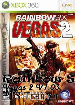 Box art for Rainbow
Six: Vegas 2 V1.03 +13 Trainer