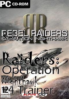 Box art for Rebel
            Raiders: Operation Nighthawk +4 Trainer