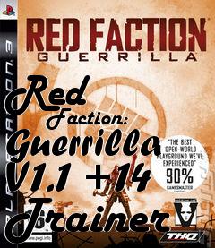 Box art for Red
            Faction: Guerrilla V1.1 +14 Trainer
