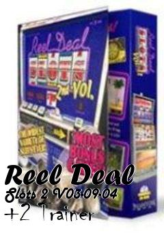 Box art for Reel Deal Slots 2 V03-09-04 +2
Trainer