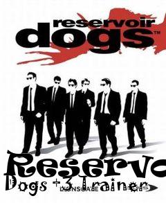 Box art for Reservoir
Dogs +3 Trainer