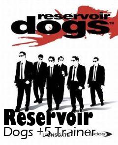 Box art for Reservoir
Dogs +5 Trainer