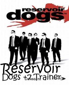 Box art for Reservoir
Dogs +7 Trainer