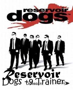 Box art for Reservoir
Dogs +9 Trainer