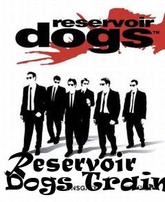 Box art for Reservoir
Dogs Trainer