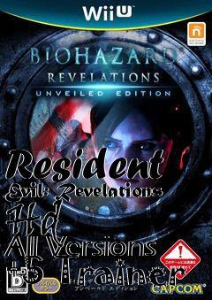 Box art for Resident
Evil: Revelations Hd  All Versions +5 Trainer