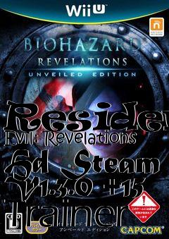 Box art for Resident
Evil: Revelations Hd Steam V1.3.0 +15 Trainer
