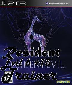 Box art for Resident
Evil 6 +15 Trainer